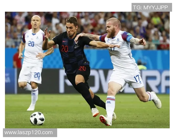 冰岛与克罗地亚足球对决精彩回顾与战术分析