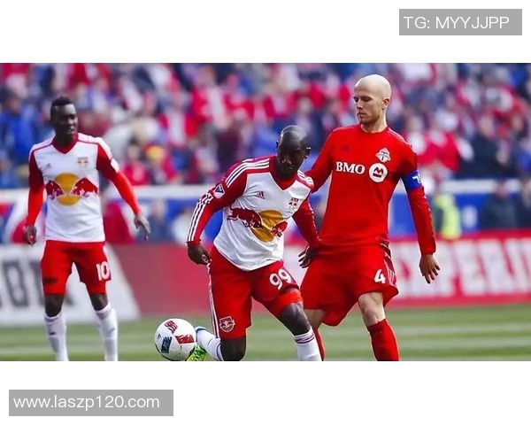 纽约红牛与亚持联的激烈对决即将上演球迷期待精彩瞬间